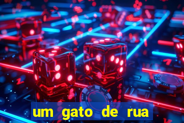 um gato de rua chamado bob filme netflix